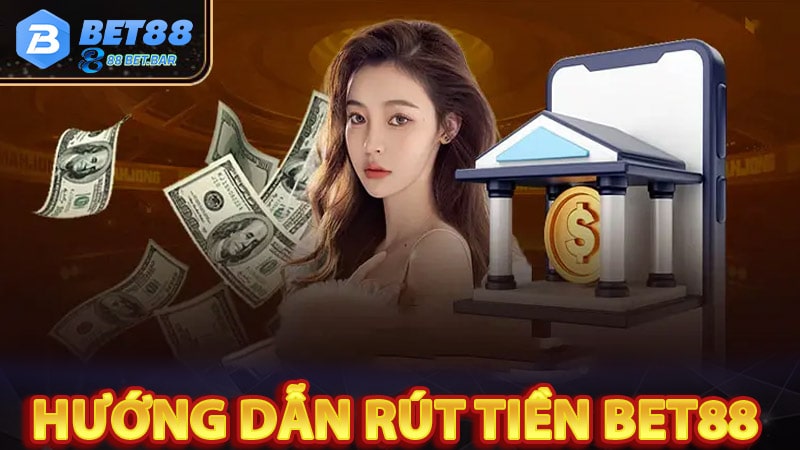 Rút tiền bet88